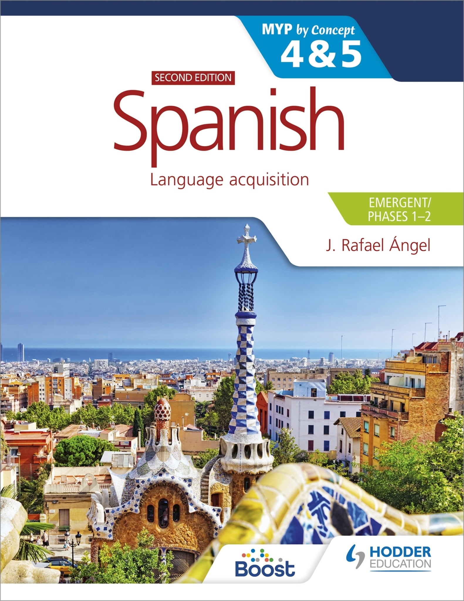Cover image for Spanish for the IB MYP 4&5 (Emergent/Phases 1-2): MYP by Concept Second edition ISBN 9781398311220
